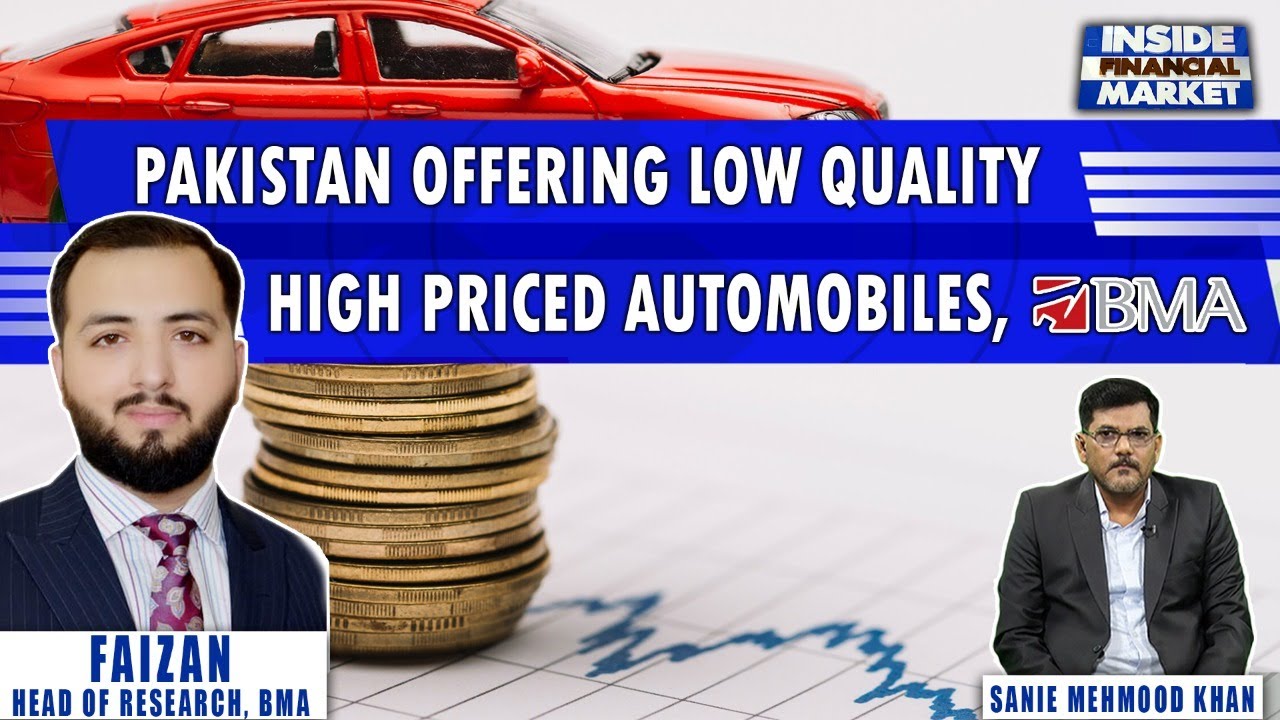 Pakistan offering low quality/high priced Automobiles, BMA Research | Inside Financial Markets