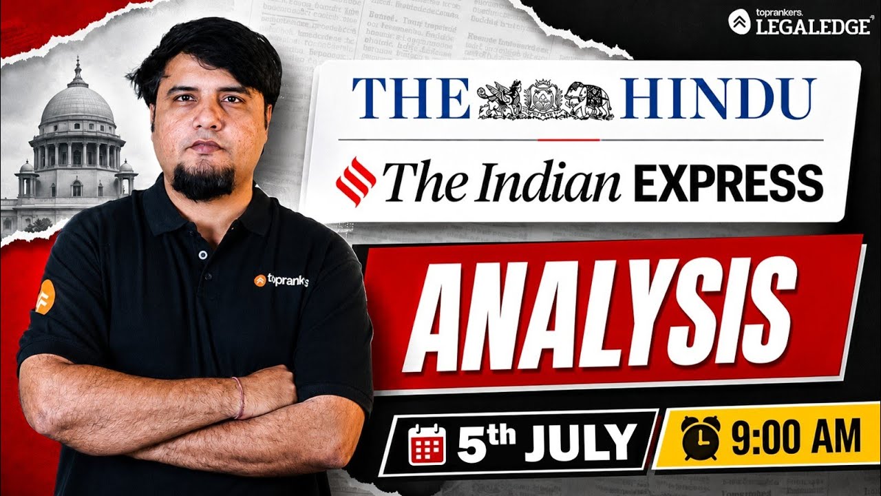 CLAT 2027Preparation | Newspaper Analysis for CLAT | The Hindu & Indian Express | 5th July Legaledge