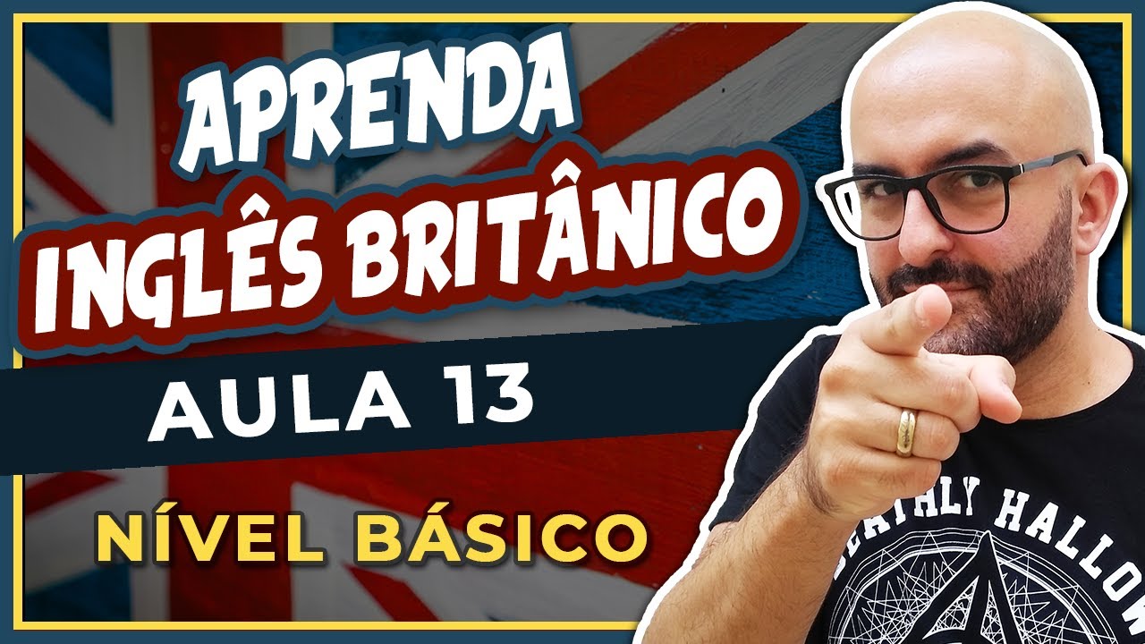 Aprenda INGLÊS BRITÂNICO | Aula 13 - To X For
