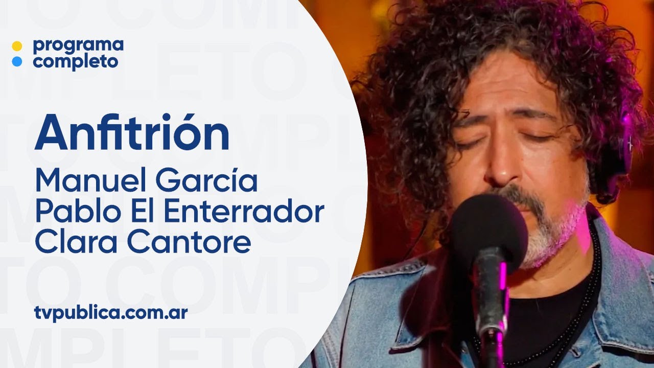 Manuel García, Pablo El Enterrador y Clara Cantore - Anfitrión, Lito Vitale
