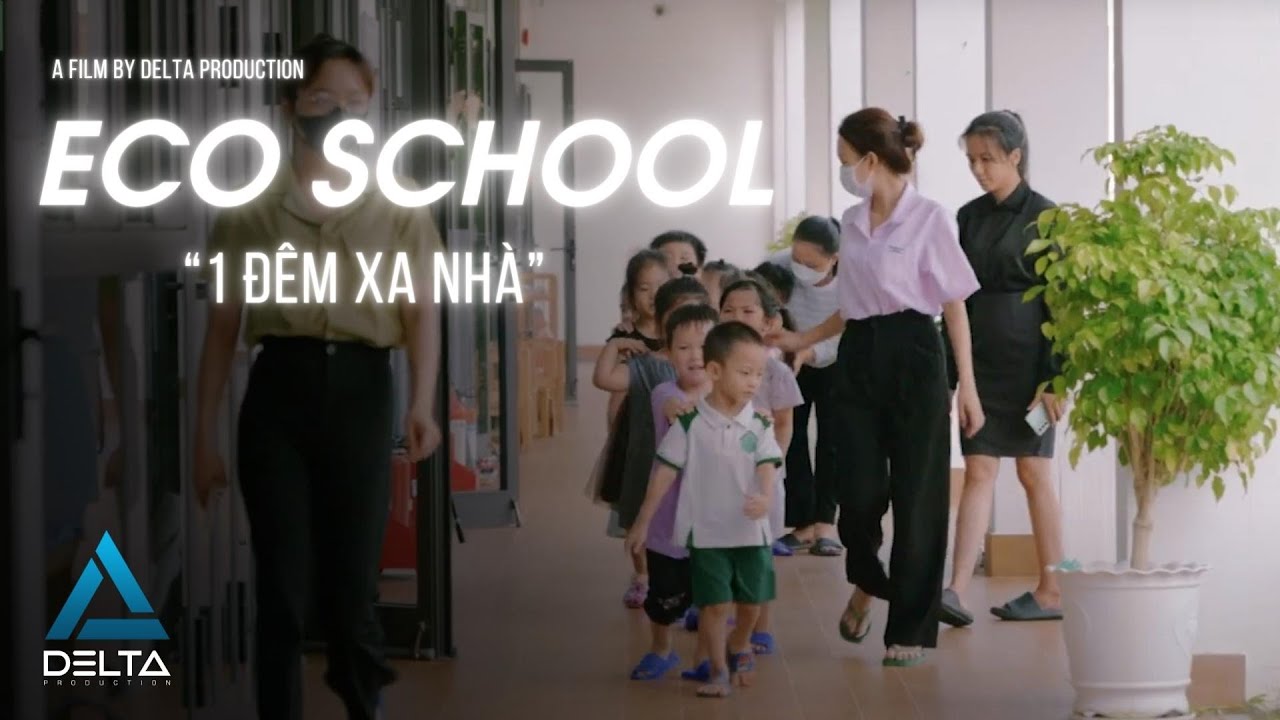 EVENT MỘT Đ&Ecirc;M XA NH&Agrave; - ECOSCHOOL QUY NHƠN || DELTA PRODUCTION