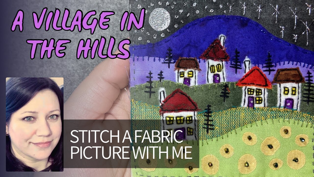 How To Slow Stitch A Village Landscape Using Fabric Scraps - #embroidery #stitching #slowstitching