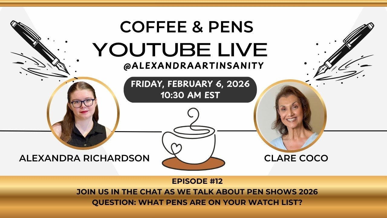 Coffee & Pens with Clare Coco: 2026 Pen Shows & Watch List Items (Episode 12)
