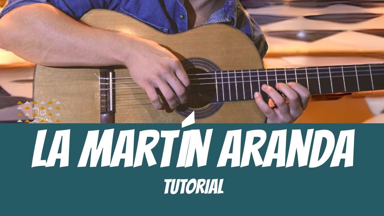La Martín Aranda / TUTORIAL versión Larbanois & Carrero