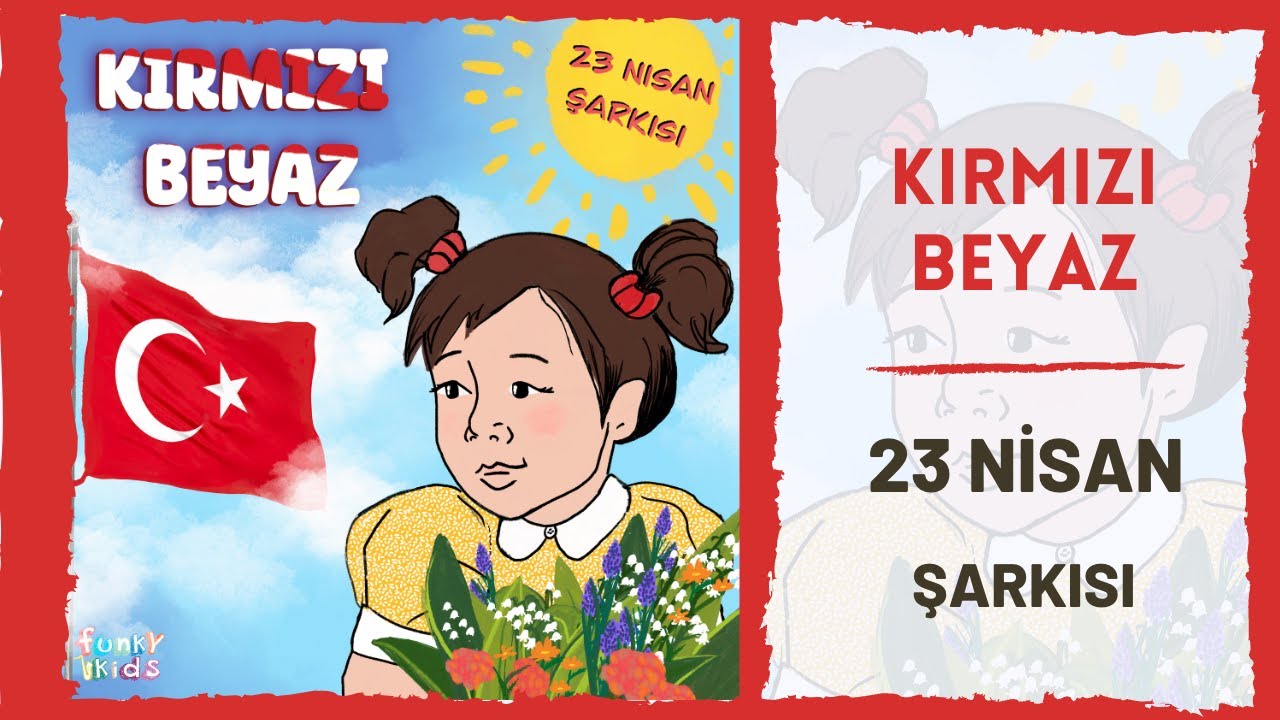 23 Nisan Şarkısı - Kırmızı Beyaz