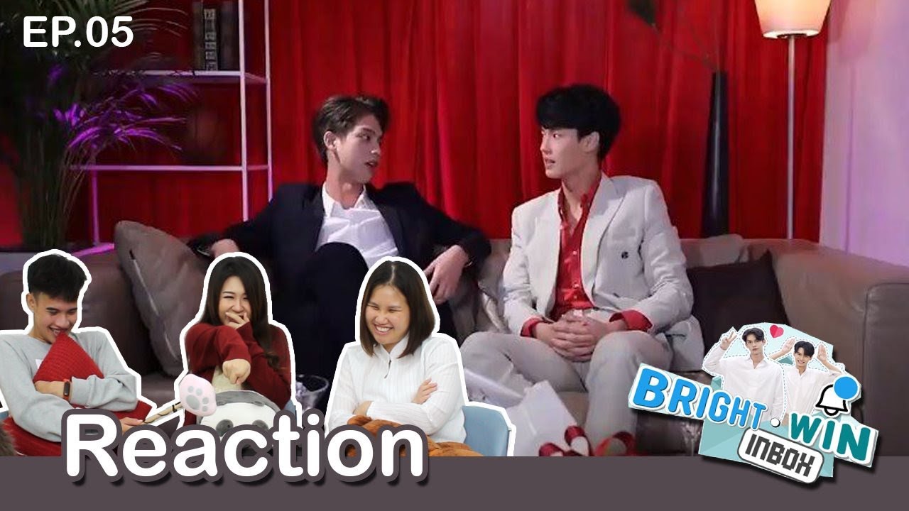 REACTION! Bright - Win Inbox EP.5 | พี่ไบร์ทหึงแรงมาก | เพื่อนข้างบ้าน