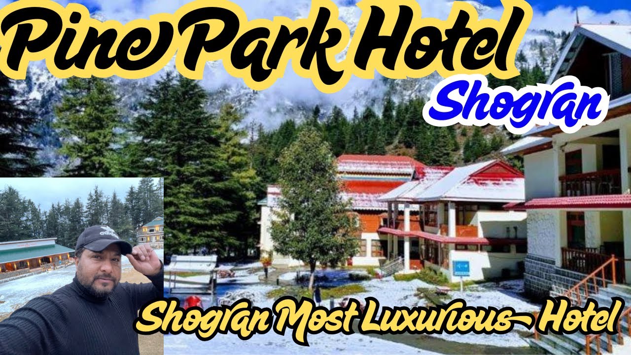 Pine Park Hotel And Resort Shogran |Full Views Of Hotel Garden |Snowy Weather |Tour In December 2025