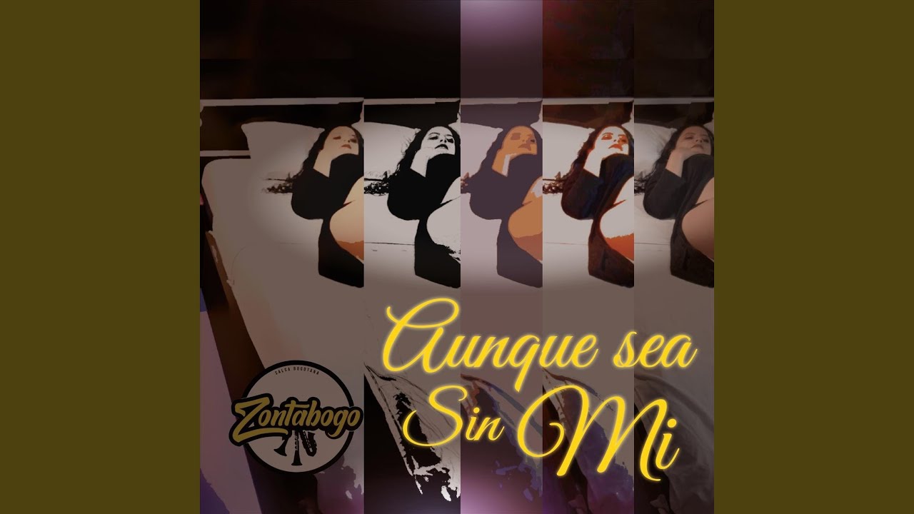 Aunque Sea Sin Mi
