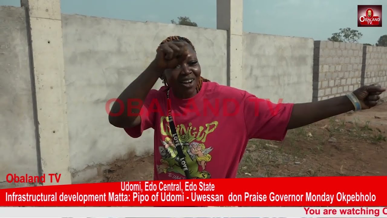Infrastructural development Matta Pipo of Udomi   Uwessan  don Praise Governor Monday Okpebholo