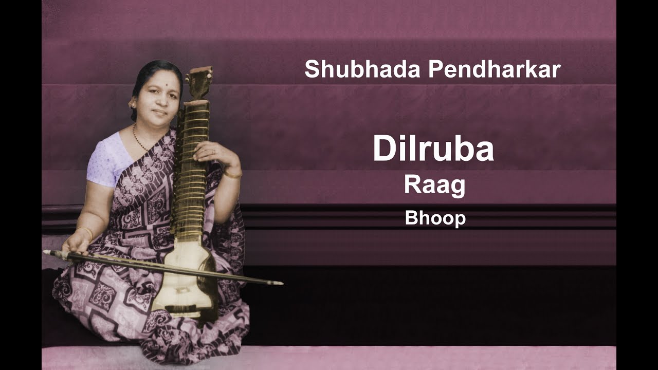 Shubhada Pendharkar Dilruba Raag Bhoop