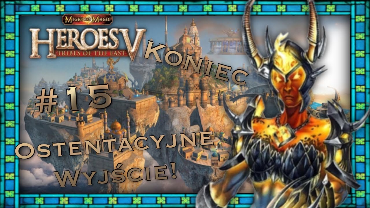 Ostentacyjne Wyjście! - FINAŁ - Heroes of Might and Magic V Dzikie Hordy GAMEPLAY PL - Część 15