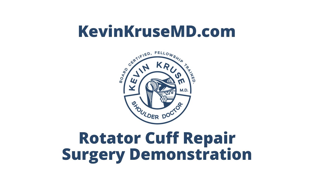 Rotator Cuff Repair Surgery Demonstration - Dr Kevin Kruse MD