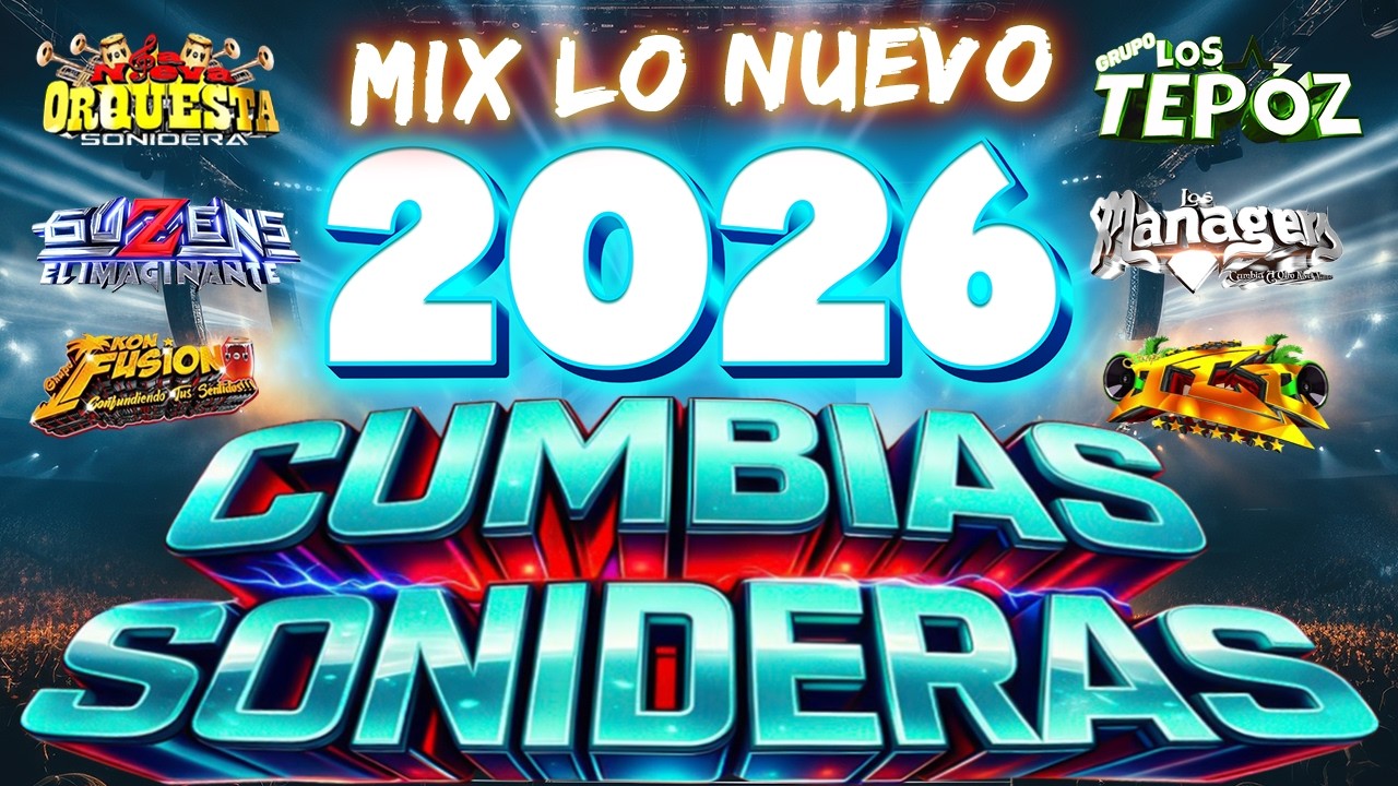 ⚡LAS MEJORES CUMBIAS SONIDERAS PERRONAS 2026😎CUMBIAS CHINGONAS MIX CUMBIAS PARA BAILAR TODA LA NOCHE