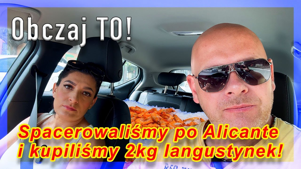 Spacer po Alicante | Kupiliśmy 2kg langustynek. 🤣
