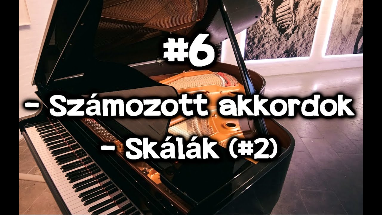 #6 Hogyan tanulj zongorázni kotta nélkül? Számozott akkordok és skálák (#2)