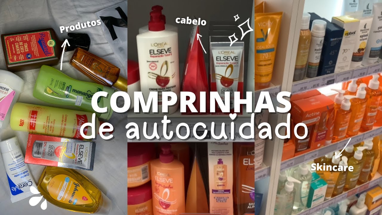 ✨ Comprinhas de autocuidado ✨ Assaí • Atacadão • Drogaria Raia • Farmácia