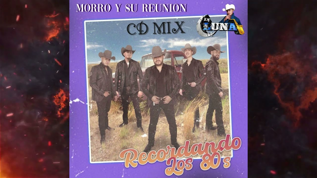 CD Mix Morro y Su Reunion - Recordando Los 80's 2023 DJ LUNA