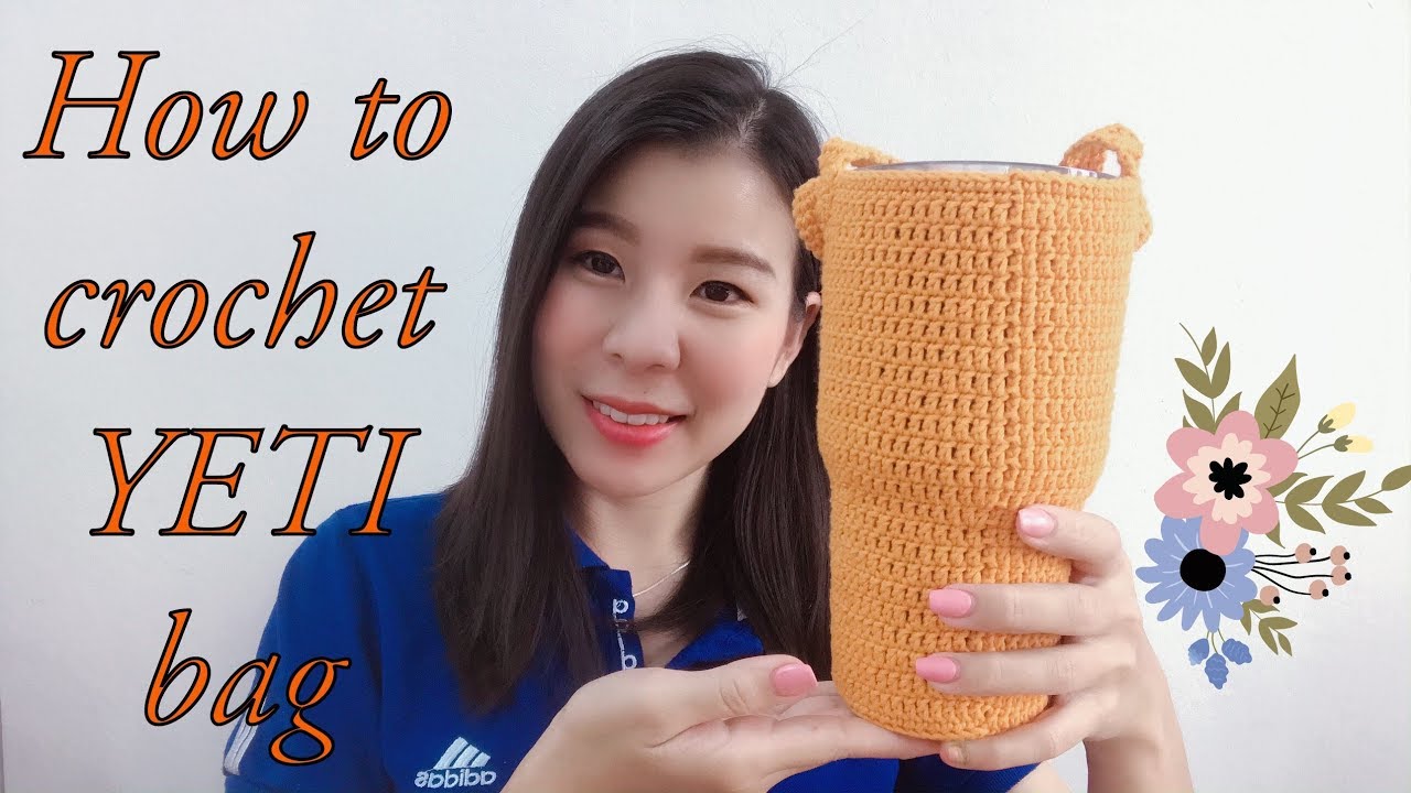 วิธีถักถุงใส่แก้วเยติแบบง่ายๆๆ : How to crochet YETI bag