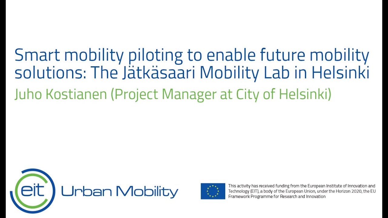 Juho Kostianen - Smart mobility piloting to enable future mobility solutions