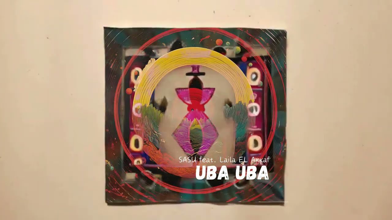 SASU feat. Laila EL Akkaf &ndash; Uba Uba | Melodic Techno & Afro House Fusion