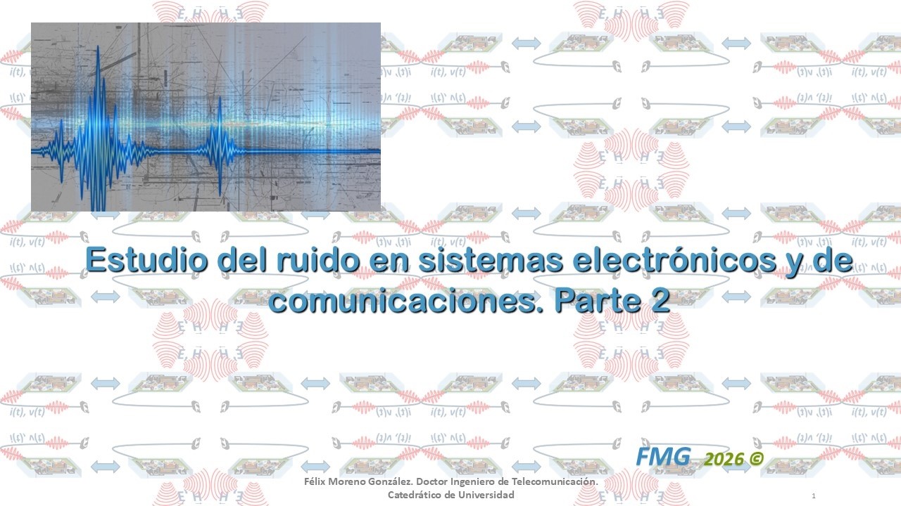 El Ruido en los Sistemas Electrónicos o de Comunicación Parte 2