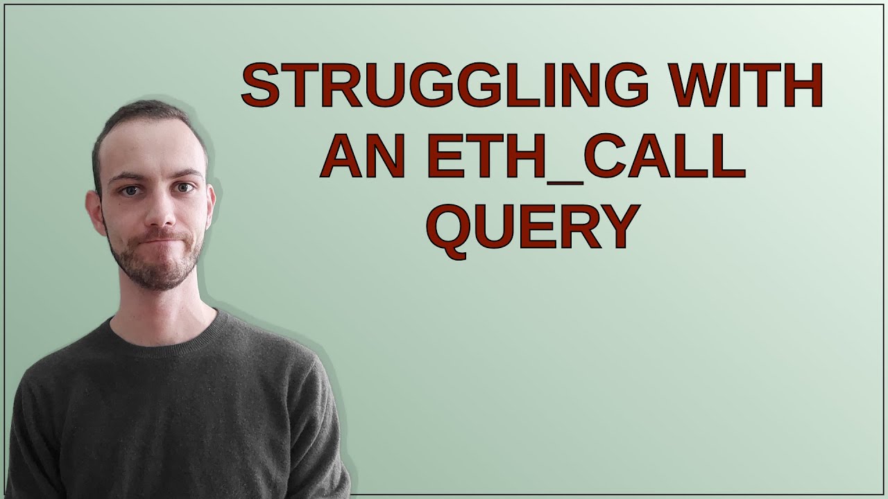 Ethereum: Struggling with an eth_call query