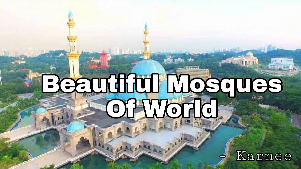 Beautiful Mosques Of The World