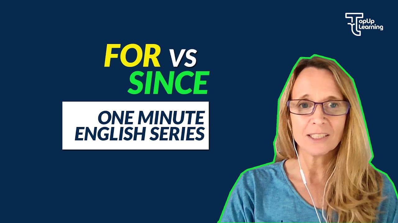 For VS Since | One Minute English Series | TopUp Learning (Tti)
