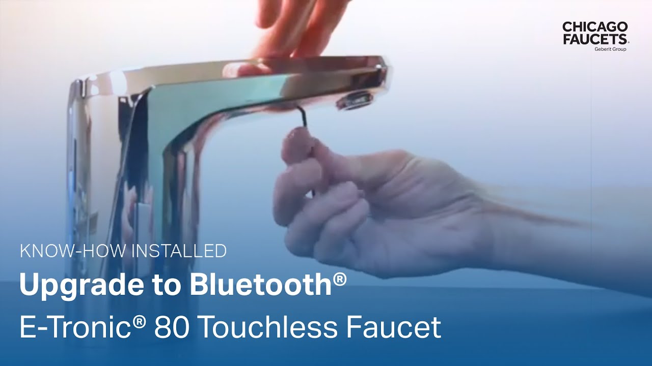 Upgrade an E-Tronic&reg; 80 Touchless Faucet to Bluetooth&reg; Communication for CF Connect Compatibility