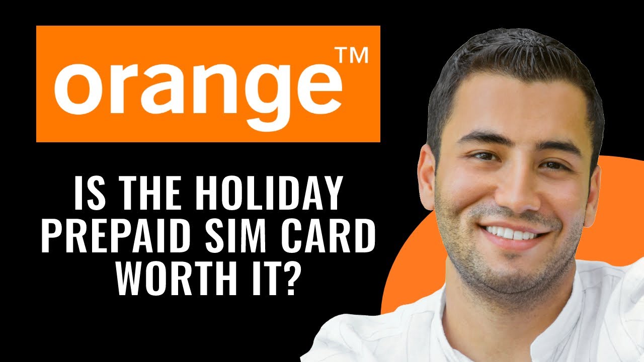 Orange Holiday Europe Prepaid Sim&nbsp;Card&nbsp;Review