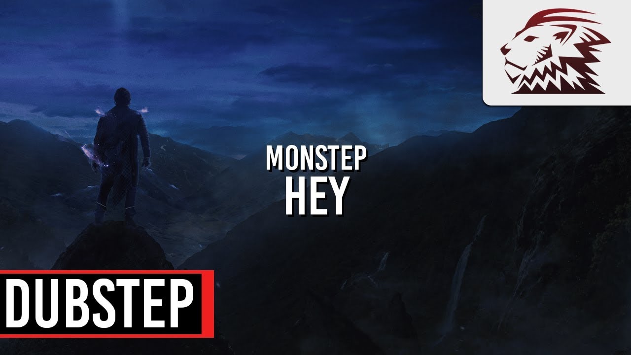 Monstep - Hey [Dubstep]