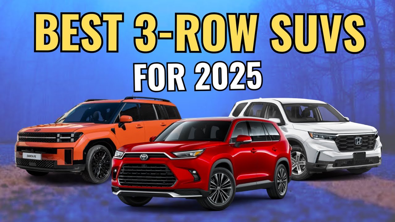 Top 10 BEST 3 Row SUVs For 2025 For Reliability & Value