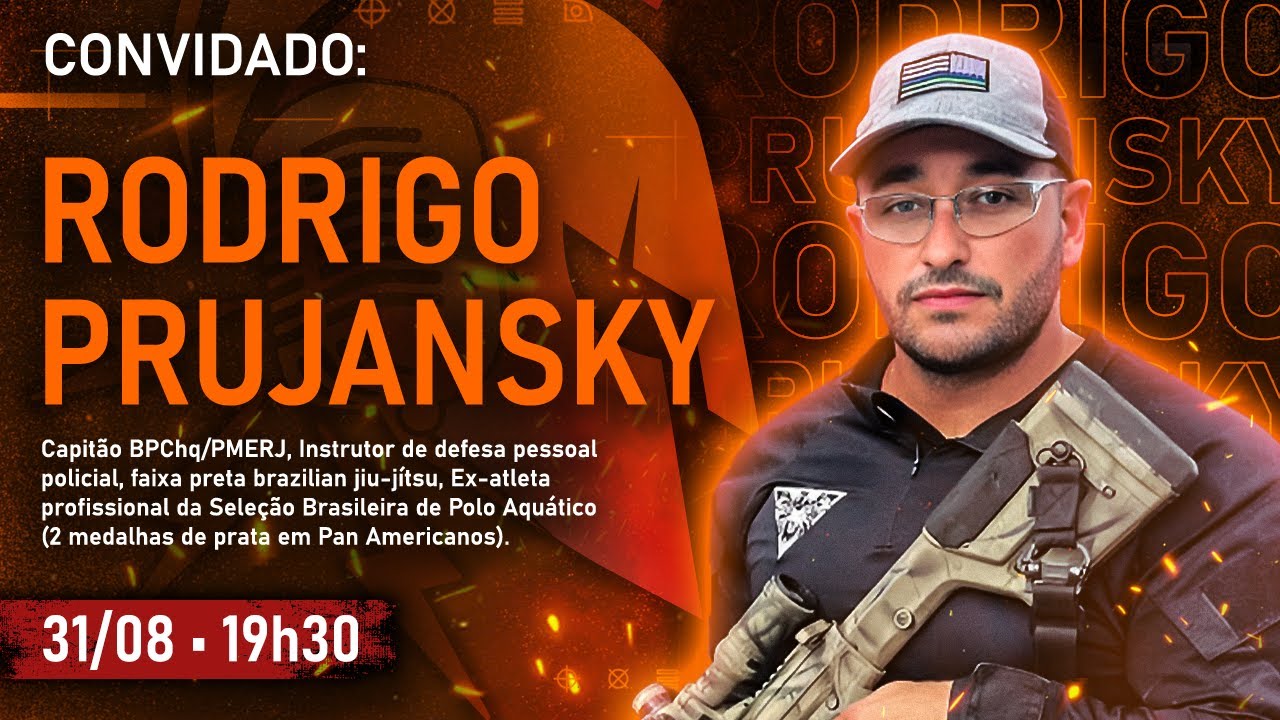 RODRIGO PRUJANSKY | CAPITÃO PMERJ, INSTRUTOR DE DEFESA PESSOAL • #FalaGuerreiro68