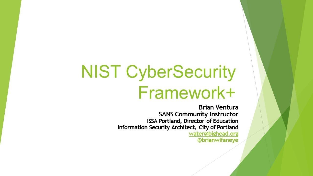 CSS2017 Session 14 SANS Training - NIST Cyber Security Framework