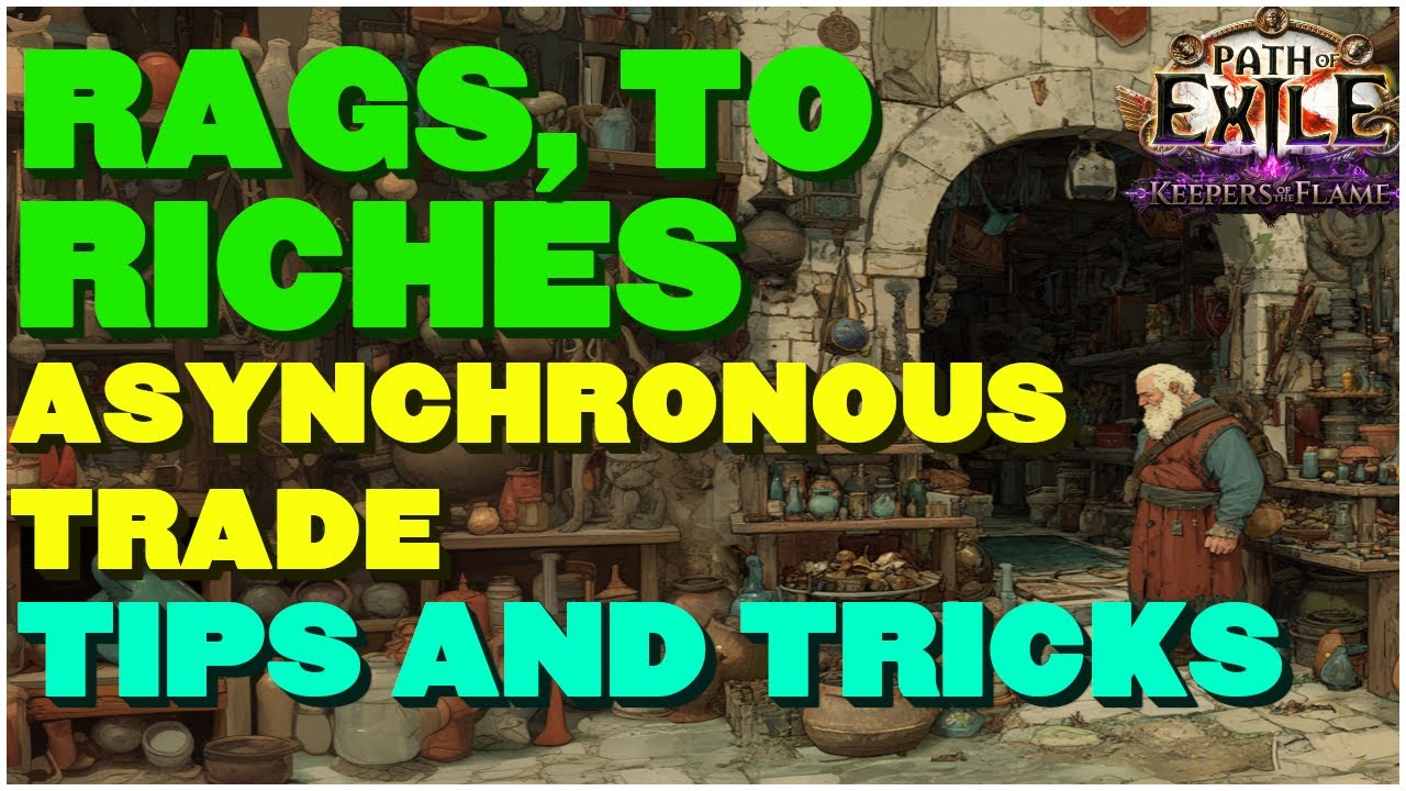 Rags To Riches! How Asynchronous Trade Will Make You Rich! One Of Path Of Exiles Latest Features