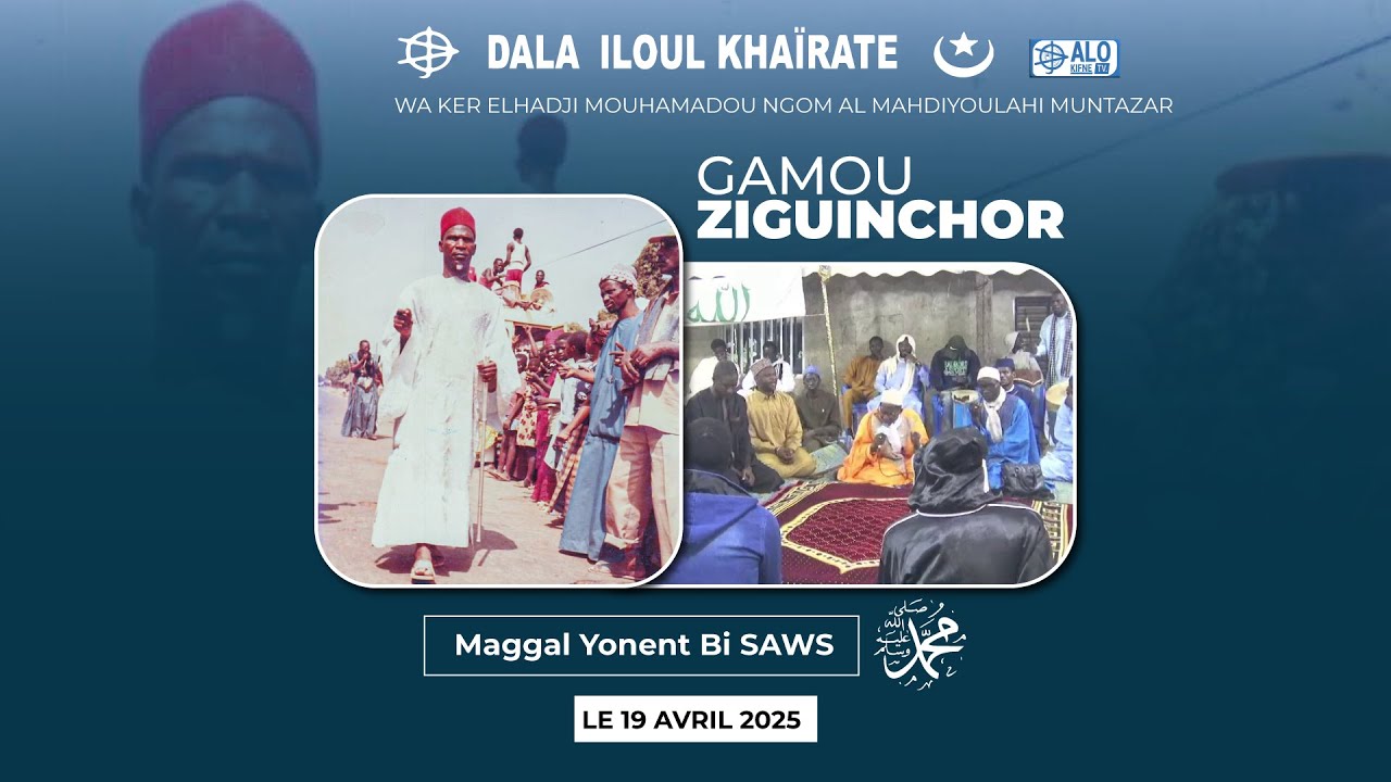 Gamou Ziguinchor wa Dala Iloul Khaïrate Ker Elhadji Mouhamadou Ngom Al Mahdiyoulahi Muntazar
