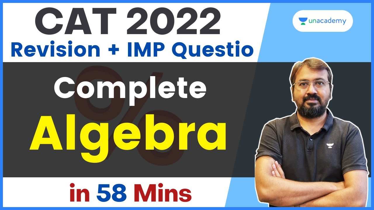Complete Algebra in 58 Mins | IMP Questions | Quick Revision | CAT IPMAT | Ronak Shah