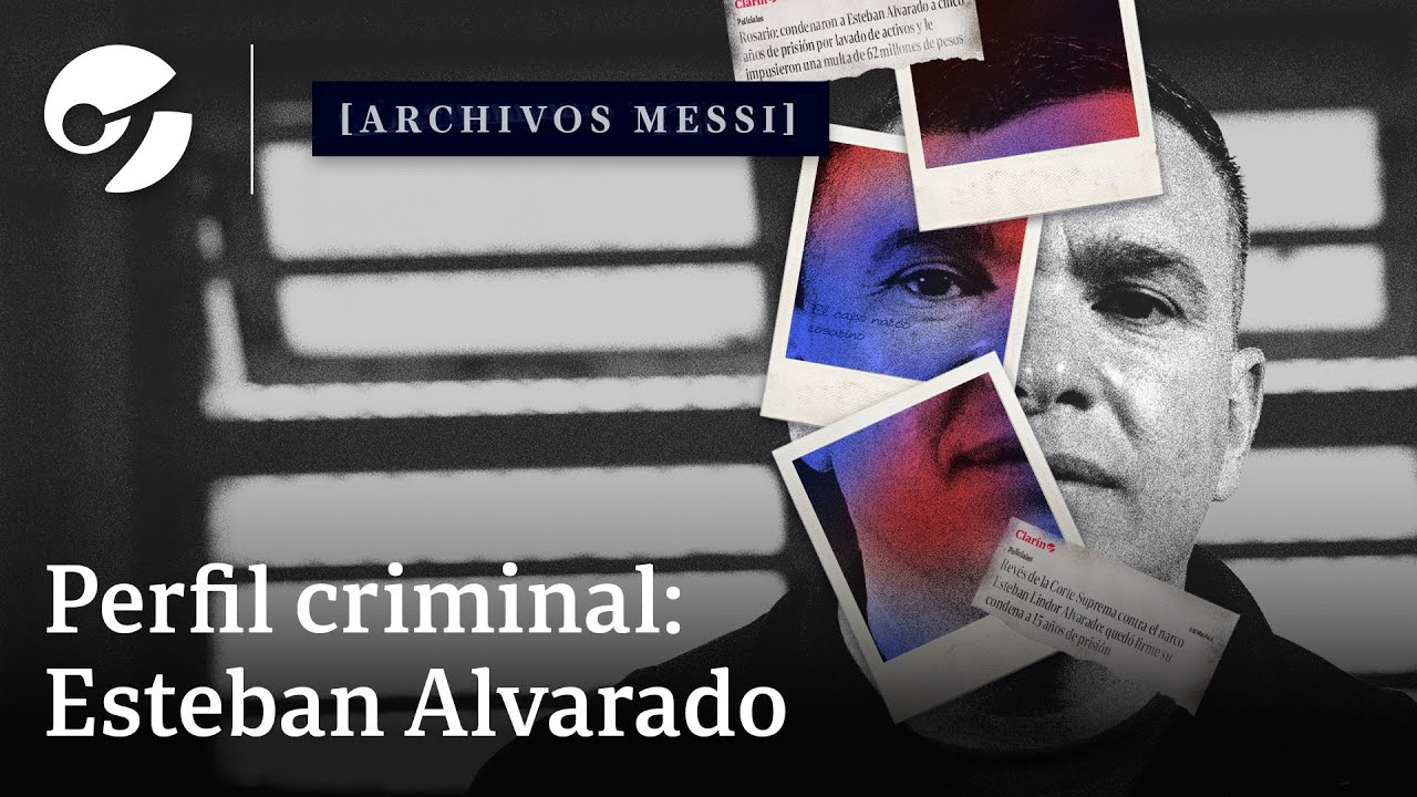 ESTEBAN LINDOR ALVARADO: el narco que transform&oacute; Rosario en la ciudad m&aacute;s violenta  #ArchivosMessi