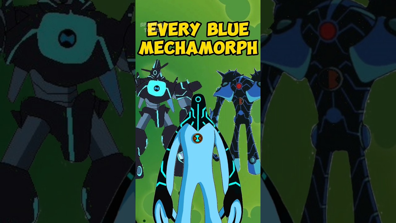 every blue mechamorph in Ben 10