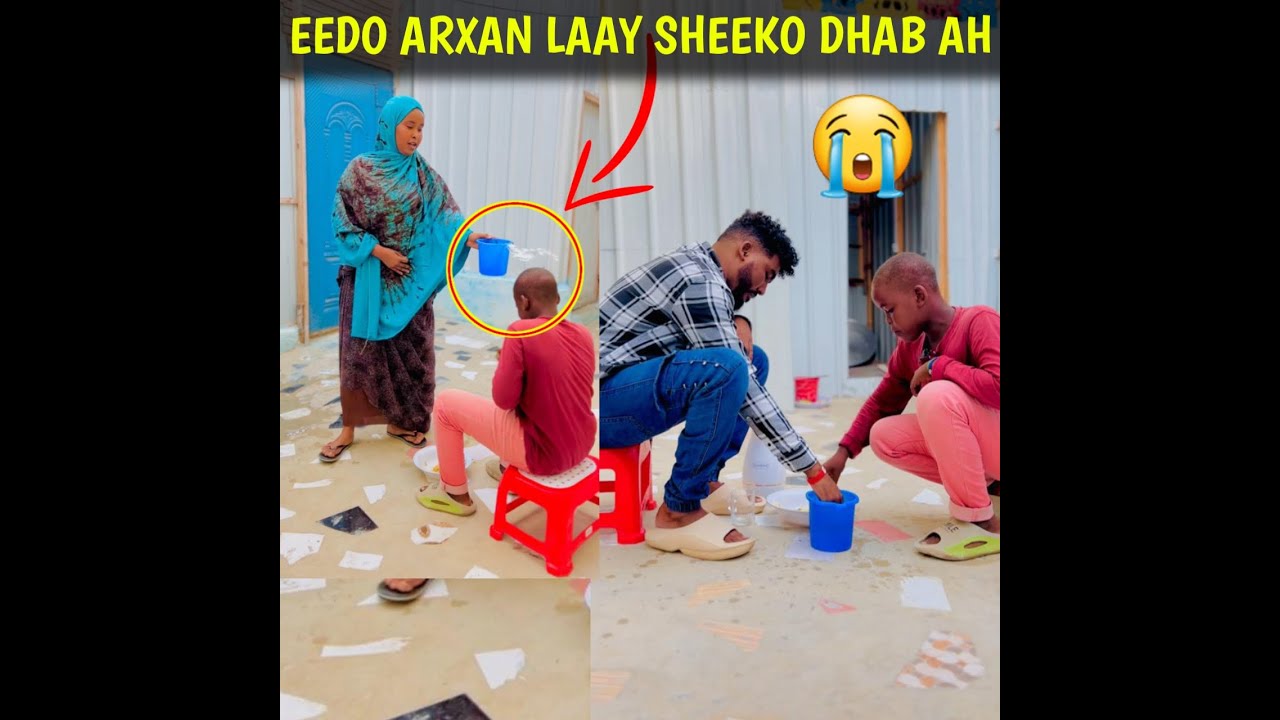 EEDO ARXAN LAAY RIWAYAD XANUN BADAN SHEEKO DHAB AH PART 1