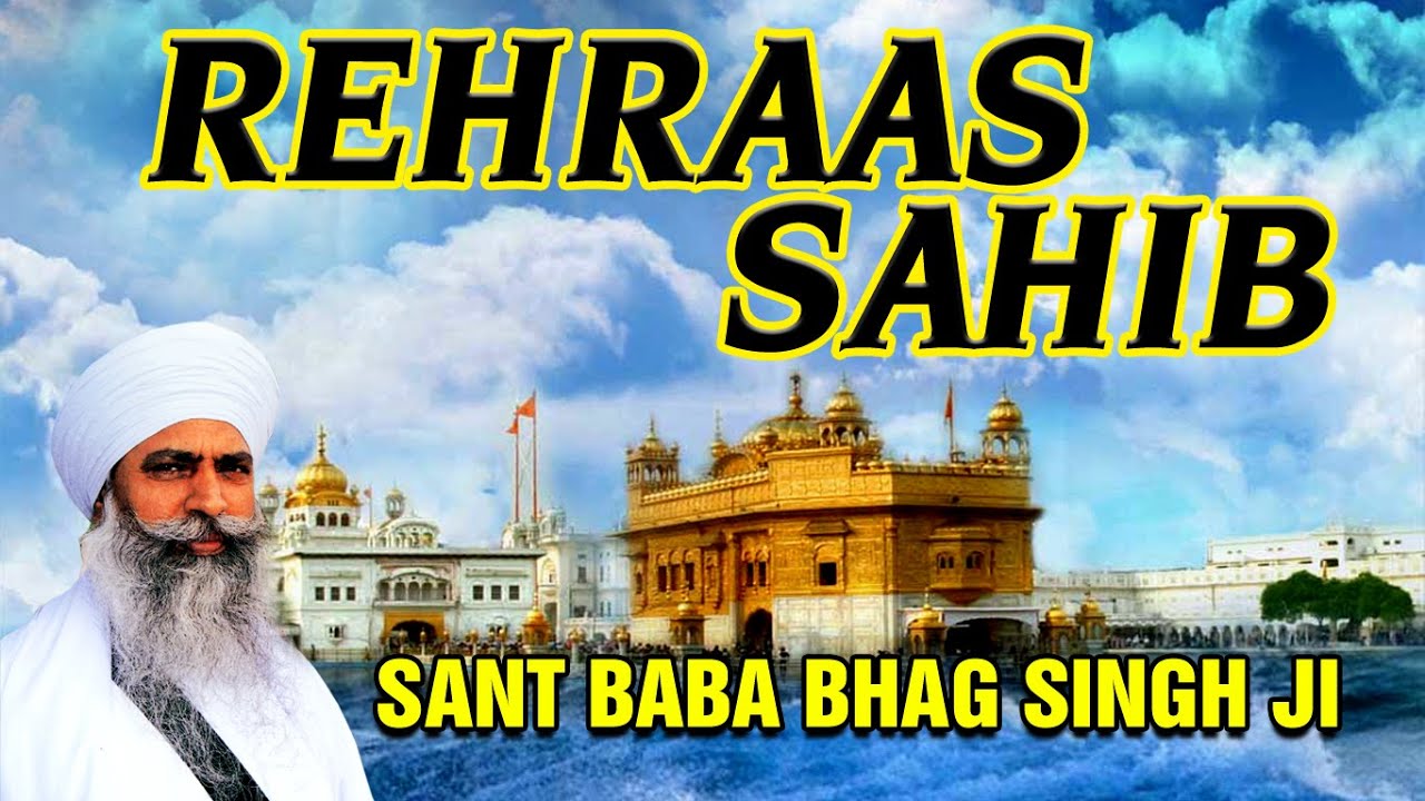 Raehras Sahib - Sant Baba Bhag Singh Ji - Japji Sahib Raehras Sahib