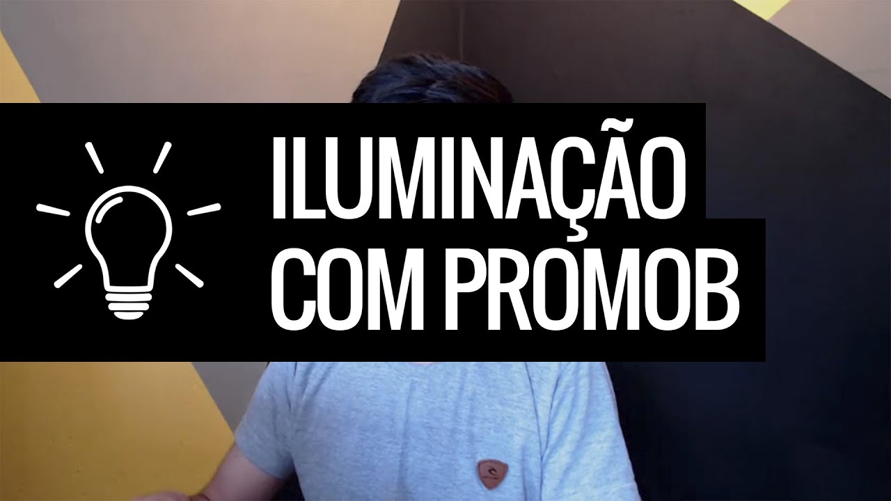 ILUMINAÇÃO COM PROMOB - SETAGEM DE LUZES