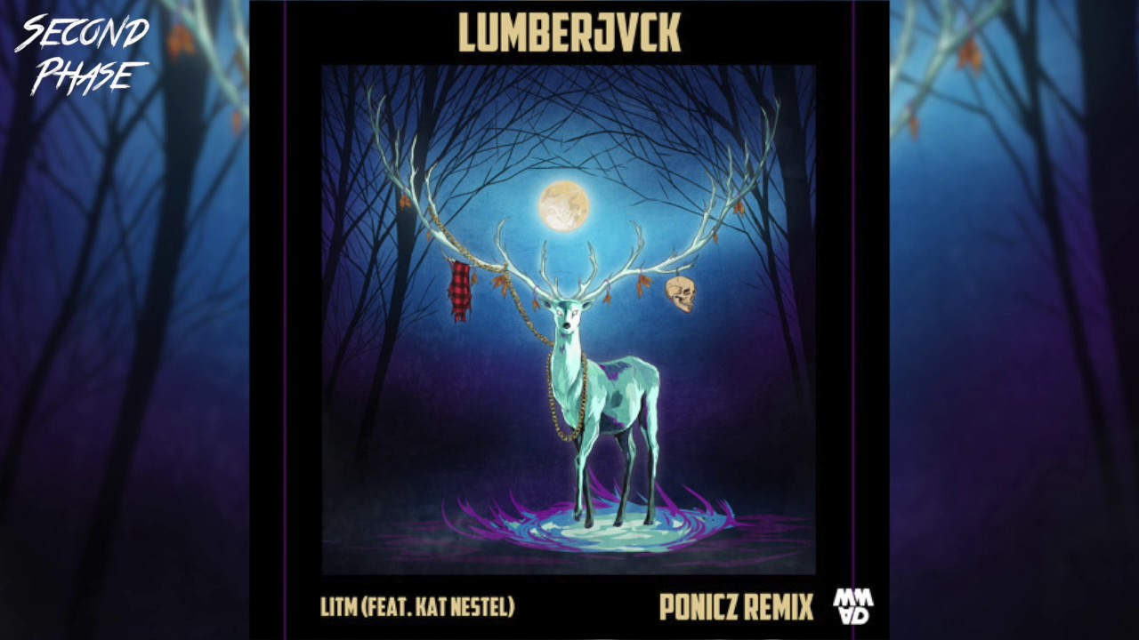 LUMBERJVCK - LITM (Ponicz Remix) feat. Kat Nestel