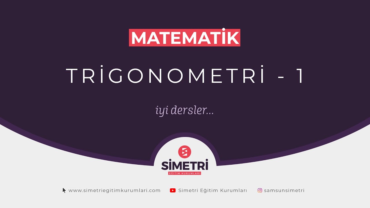 MATEMATİK - Trigonometri 1