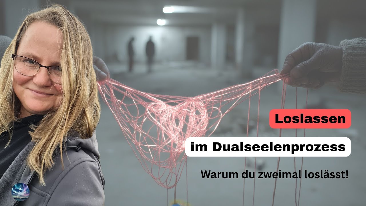Warum du im Dualseelenprozess 2x loslässt, um in die Lebensfreude zu kommen 💫