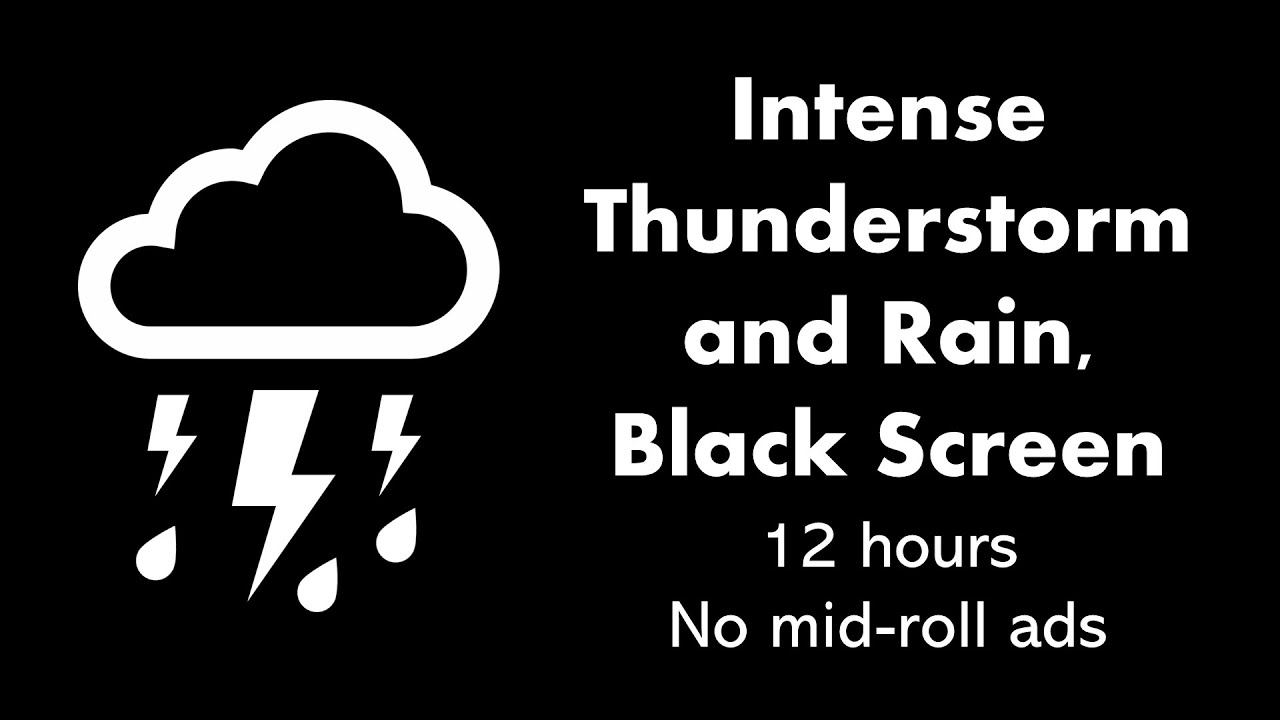 Intense Thunderstorm and Rain, Black Screen ⛈️⬛ • 12 hours • No mid-roll ads