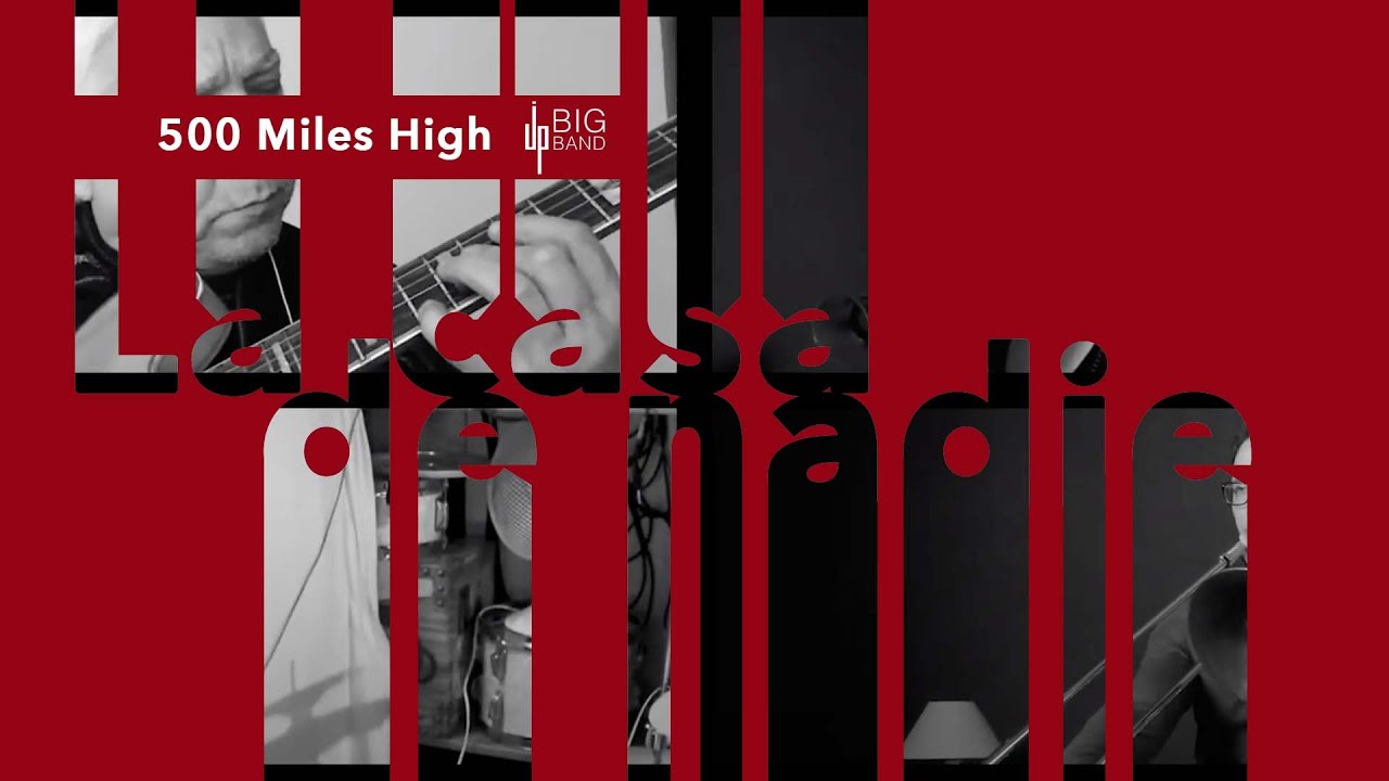 500 Miles High (Chick Corea) | José Pino Big Band feat. Lula Galvão (2022)