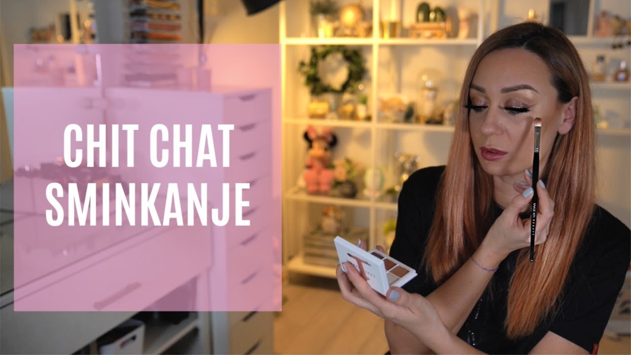 Chit chat sminkanje za dnevnu sobu :)