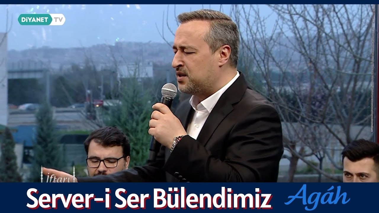 Agah - Server-i Ser Bülendimiz