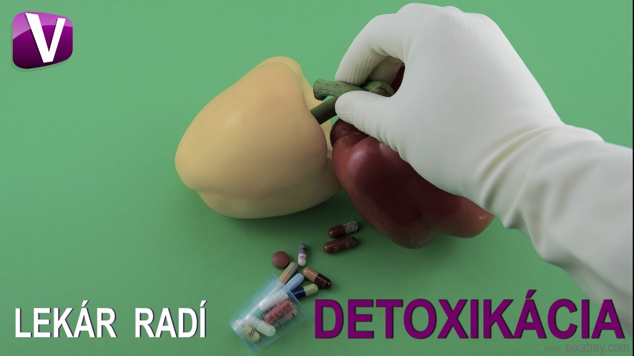 Lekár radí - DETOXIKÁCIA